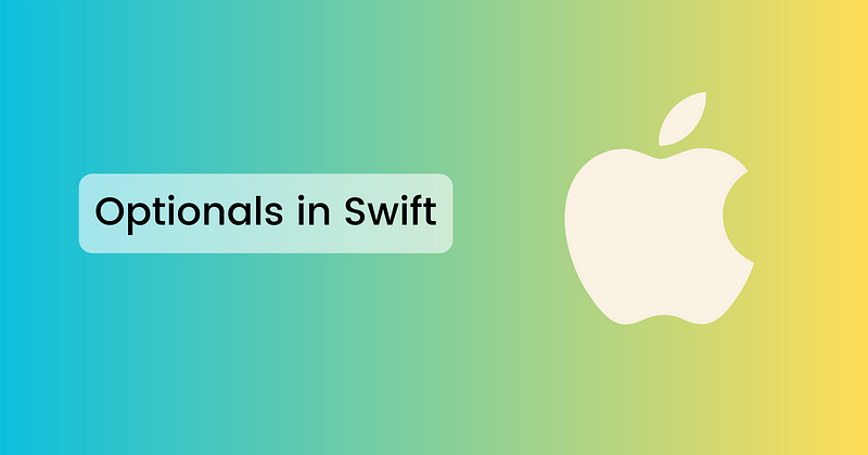 Understanding Optionals in Swift